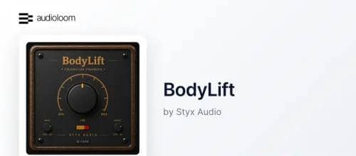 中频厚度增强器Audioloom Styx Audio BodyLift v1.0.8 Incl Patched and Keygen-R2R WiN-康灵博客